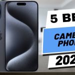 5 Best Camera Phones 2024: Top Picks for Photography Enthusiasts